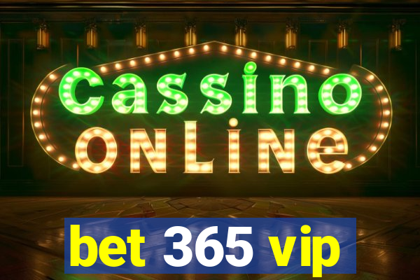 bet 365 vip